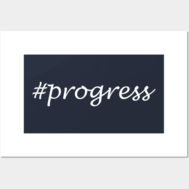 Progress Word - Hashtag Design Wall Art by Sassify